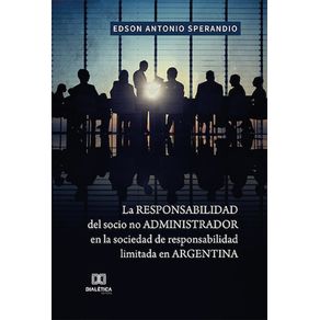 La-responsabilidad-del-socio-no-administrador-en-la-sociedad-de-responsabilidad-limitada-en-Argentina