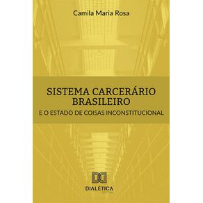 Sistema-carcerario-brasileiro-e-o-estado-de-coisas-inconstitucional
