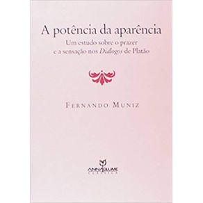 Potencia-da-Aparencia--Um-Estudo-Sobre-o-Prazer-e-a-Sensacao-nos-Dialogos-de-Platao-A