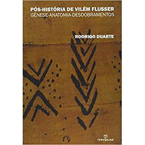 Pos-historia-de-Vilem-Flusser--Genese-anatomia-desdobramentos