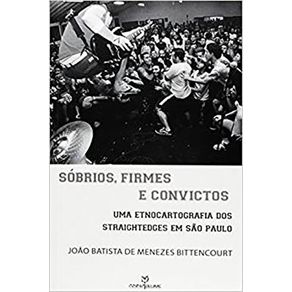 Sobrios-Firmes-e-Convictos--Uma-Etnocartografia-dos-Straightedges-em-Sao-Paulo