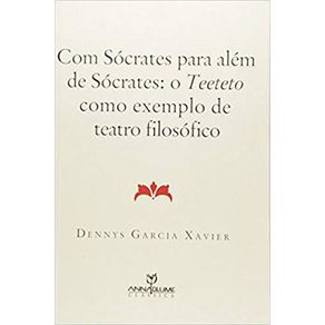 Com-Socrates-Para-Alem-de-Socrates--O-Teeteto-Como-Exemplo-de-Teatro-Filosofico