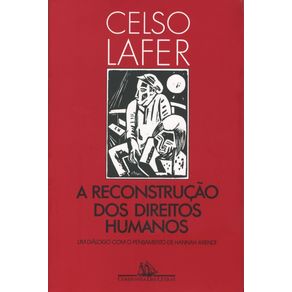 A-reconstrucao-dos-direitos-humanos:-Um-dialogo-com-o-pensamento-de-Hannah-Arendt