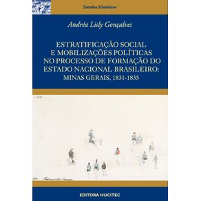 Estratificacao-social-e-mobilizacoes-politicas-no-processo-de-formacao-do-estado-nacional-brasileiro--Minas-Gerais-1831-1835