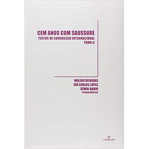 Cem-Anos-com-Saussere--Textos-de-Congressi-Internacional---Tomo-II