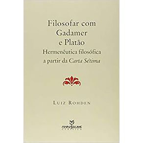 Filosofar-com-Gadamer-e-Platao-:-hermeneutica-filosofica-a-partir-da-carta-setima