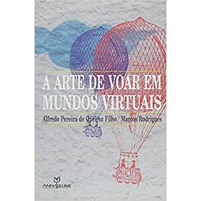 Arte-de-Voar-em-Mundos-Virtuais-A