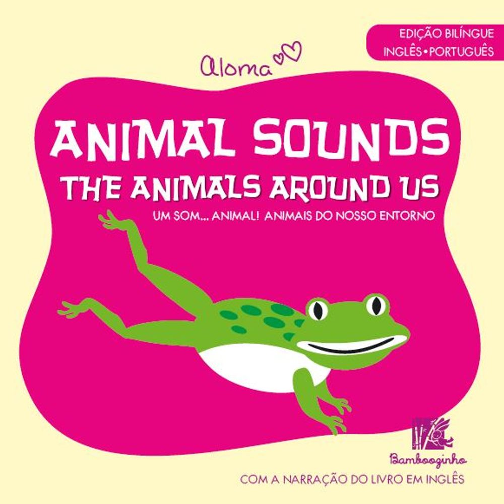 Animal Sounds - The Animals Around Us - Edição Bilíngue Inglês
