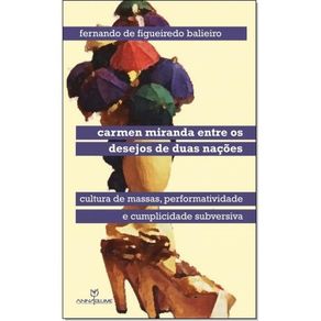 Carmem-Miranda-Entre-os-Desejos-de-duas-Nacoes