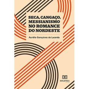 Seca,-Cangaco,-Messianismo-no-romance-do-Nordeste