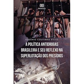 A-politica-antidrogas-brasileira-e-seu-reflexo-na-superlotacao-dos-presidios