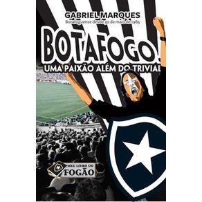 Botafogo-Uma-Paixao-Alem-do-Trivial