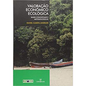 Valoracao-Economico-Ecologica:-Bases-Conceituais-e-Metodologicas