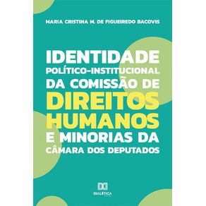 Identidade-Politico-Institucional-da-Comissao-de-Direitos-Humanos-e-Minorias-da-Camara-dos-Deputados