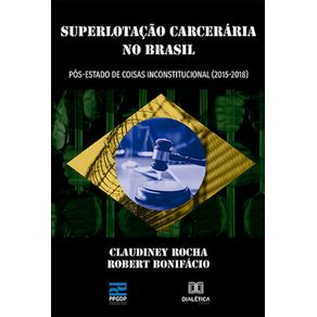 Superlotacao-Carceraria-no-Brasil-pos-estado-de-coisas-inconstitucional--2015--2018-