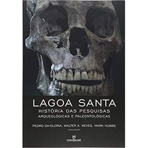 Lagoa-Santa--Historia-das-Pesquisas-Arqueologicas-e-Paleontologicas