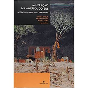Mineracao-na-America-do-Sul---Neoextrativismo-e-Lutas-Territoria