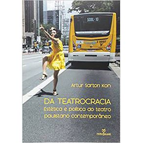 Da-Teatrocracia--Estetica-e-Politica-do-Teatro-Paulistano-Contemporaneo