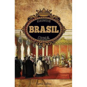 Assassinatos-no-Brasil-colonial