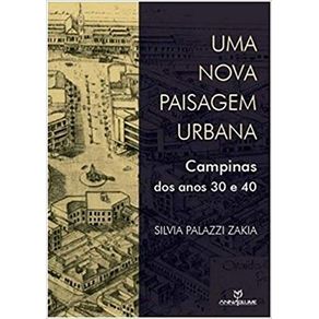 Uma-nova-paisagem-urbana---Campinas-dos-anos-30-e-40