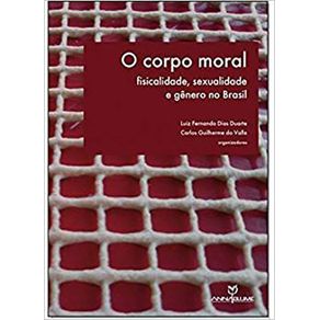 O-corpo-moral--fisicalidade-sexualidade-e-genero-no-Brasil