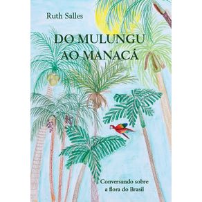 Do-Mulungu-ao-Manaca:-Conversando-sobre-a-Flora-do-Brasil