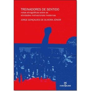 Treinadores-de-sentido--notas-etnograficas-sobre-as-atividades-motivacionais-modernas