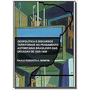 Geopolitica-e-discursos-territoriais-no-pensamento-autoritario-brasileiro-das-decadas-de-1920-1930