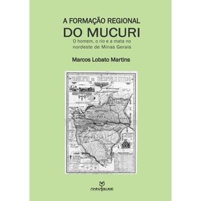 Formacao-Regional-do-Mucuri-A--O-Homem-o-rio-e-a-Mata-no-Nordeste-de-Minas-Gerais