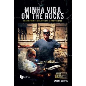 Minha-vida-on-the-rocks---uma-historia-de-vida-musica-e-espiritualidade
