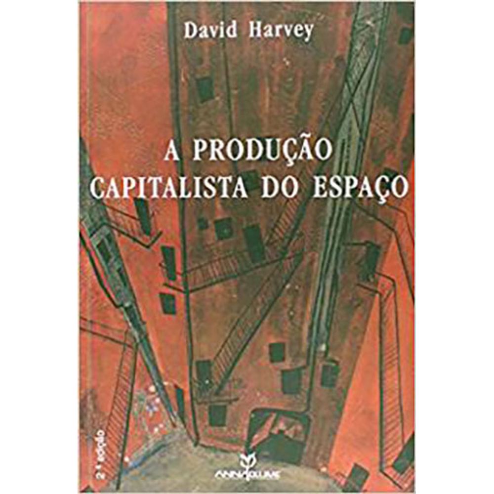 Produção Capitalista Do Espaço, A - Livrarianosnahistoria