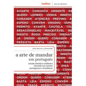 A-arte-de-mandar-em-portugues--Estudo-sintatico-estilistico-baseado-em-autores-portugueses-e-brasileiros