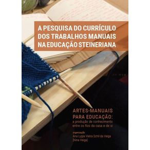 A-Pesquisa-do-Curriculo-dos-Trabalhos-Manuais-na-Educacao-Steineriana