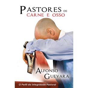 Pastores-de-Carne-e-Osso.-O-Perfil-da-Integridade-Pastoral