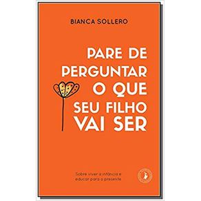 Pare-De-Perguntar-O-Que-Seu-Filho-Vai-Ser