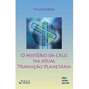 O-Misterio-da-Cruz-na-Atual-Transicao-Planetaria