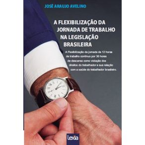 A-Flexibilizacao-Da-Jornada-De-Trabalho--Na-Legislacao-Brasileira