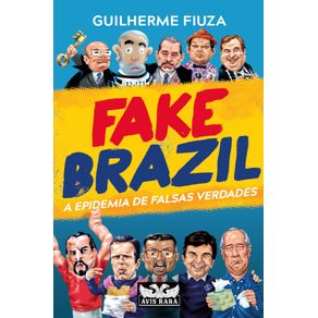 Fake-Brazil:-A-Epidemia-de-Falsas-Verdades