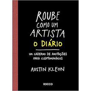 Roube-como-um-artista:-o-diario---Um-caderno-de-anotacoes-para-cleptomaniacos