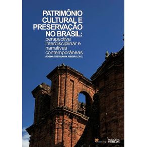 Patrimonio-cultural-e-preservacao-no-Brasil--Perspectiva-interdisciplinar-e-narrativas-contemporaneas