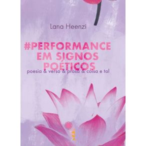 -Performance-em-Signos-Poeticos--Poesia---verso---prosa---coisa-e-tal-