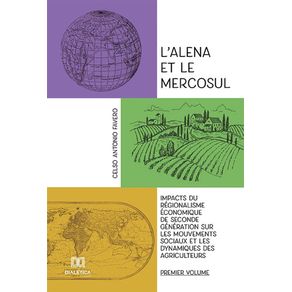 L’alena-et-le-Mercosul---Volume-1--Impacts-du-regionalisme-economique-de-seconde-generation-sur-les-mouvements-sociaux-et-les-dynamiques-des-agriculteurs