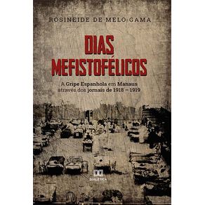 Dias-Mefistofelicos:-A-gripe-espanhola-em-Manaus-atraves-dos-jornais-de-1918-–-1919