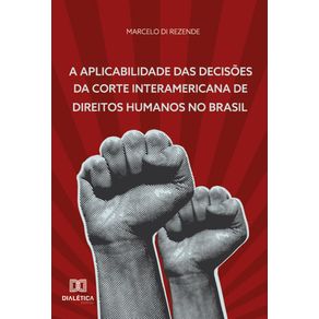 A-aplicabilidade-das-decisoes-da-corte-interamericana-de-direitos-humanos-no-Brasil