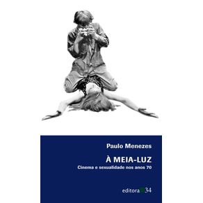 A-meia-luz---cinema-e-sexualidade-nos-anos-70