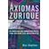 Os-axiomas-de-Zurique