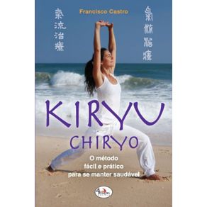 Kiryu-Chiryo--O-metodo-facil-e-pratico-para-se-manter-saudavel