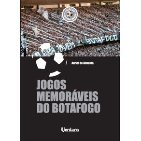 Jogos-memoraveis-do-Botafogo