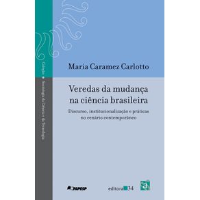 Veredas-da-mudanca-na-ciencia-brasileira---discurso-institucionalizacao-e-praticas-no-cenario-contemporaneo