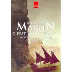 O-Festim-dos-Corvos:-As-Cronicas-de-Gelo-e-Fogo---Livro-4